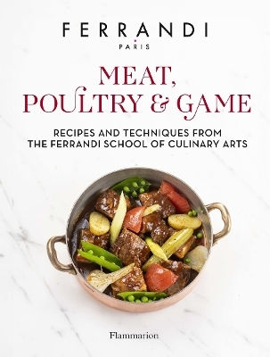 Meat Poultry Game Recipes And Techniques From The Ferrandi School Of Culinary Arts Ferrandi Paris 0206 Meat Poultry Game Recipes And Techniques From The Ferrandi School Of Culinary Arts Ferrandi Paris 0206