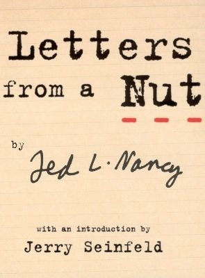 Letters From A Nut With An Introduction By Jerry Seinfeld Ted L Nancy