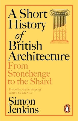 A Short Of British Architecture From Stonehenge To The Shard Simon Jenkins