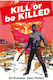 Kill Or Be Killed PB