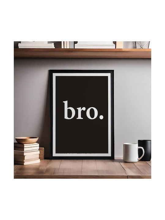 Quote Poster Bro Pst25172 30cm X 40cm Μαύρο Ξύλ...