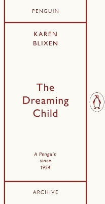 The Dreaming Child Karen Blixen Penguin Classics