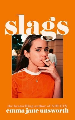 Slags Emma Jane Unsworth The Borough Press