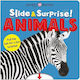 Animals Slide Surprise Pull The Tabs For A Fun Animal Surprise Roger Priddy 0429