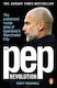 The Pep Revolution The Authorised Inside Story Of Guardiola's Manchester City Marti Perarnau 0930