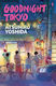 Goodnight Tokyo: The English Language Debut From Bestselling Japanese Author Atsuhiro Yoshida Europa Editions (uk) Ltd