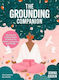 The Grounding Companion: Tap Into The Healing Power Of Nature For Health, Longevity, And Vitality Donna Raskin Fair Winds Press 0220