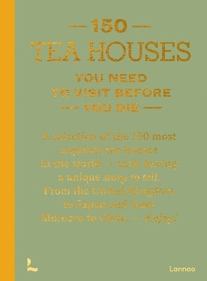 150 Tea Houses You Need To Visit Before You Die Léa Teuscher 0610
