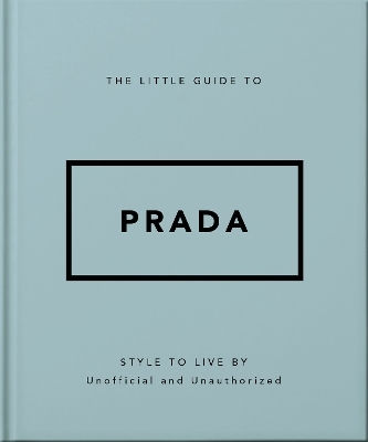 The Little Guide To Prada Style To Live By Hippo Oh 0610