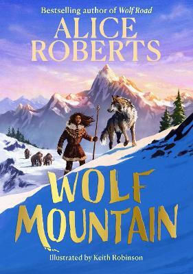 Wolf Mountain: Volume 2 Alice Roberts Simon & Schuster Ltd 0410