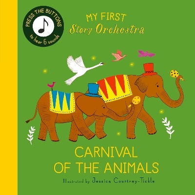 Mein Erstes Orchesterbuch: Karneval der Tiere: Drücke die Knöpfe, um 6 Klänge zu hören Quarto Frances Lincoln Kinderbücher 0306 Mein Erstes Orchesterbuch: Karneval der Tiere: Drücke die Knöpfe, um 6 Klänge zu hören Quarto Frances Lincoln Kinderbücher 0306