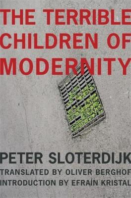 Terrible Children Of Modernity - Columbia University Press - Paperback / Softback