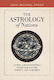 Astrology Nations Casting Interpreting Charts Nations Politics Economies John Michael Greer The Astrology Of Nations Casting And Interpreting Charts For Nations Politics And Economies John Michael Greer