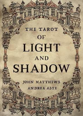 The Tarot Of Light And Shadow John Matthews Publishing