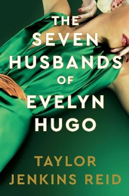 The Seven Husbands Of Evelyn Hugo: Deluxe Edition
