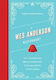 A Wes Anderson Dictionary An A–z Of The Iconic Director And His Work From Asteroid City To Steve Zissou Sophie Monks Kaufman 0306