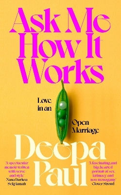 Ask Me How It Works Love In An Open Marriage Deepa Paul Ask Me How It Works Love In An Open Marriage Deepa Paul