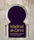 Madinat Al-zahra The Radiant Capital Of Islamic Spain