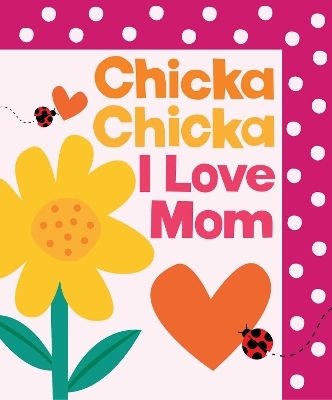 Chicka Chicka I Love Mom John Archambault 0327 Chicka Chicka I Love Mom John Archambault 0327