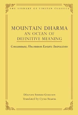 Berg-Dharma: Ein Ozean der endgültigen Bedeutung: Vollkommene, ungewöhnliche esoterische Anweisungen Wisdom Publications, u.s. 0422