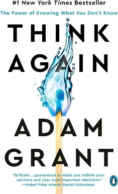 Think Again: The Power Of Knowing What You Don't Know Adam Grant Penguin Usa