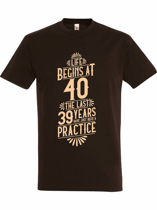 T-shirt Unisex " Life Begins At 40 Years Old " Chocolate