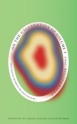 On The Calculation Of Volume (book I): Shortlisted For The 2025 International Booker Prize Solvej Balle New Directions Publishing Corporation