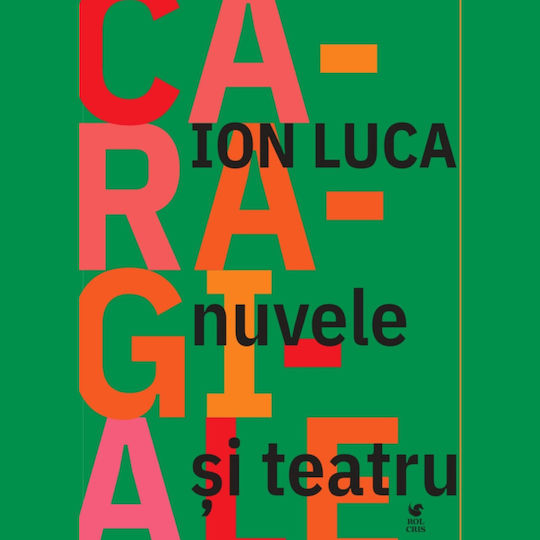 Nuvele Si Teatru - Ion Luca Caragiale