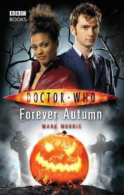 Doctor Who: Für immer Herbst Mark Morris BBC Books Doctor Who: Für immer Herbst Mark Morris BBC Books