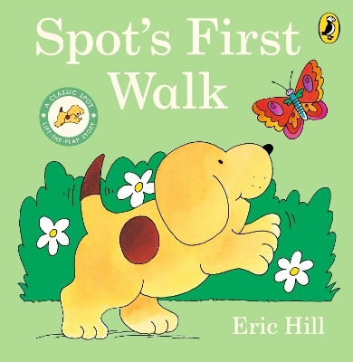 Spot's First Walk Eric Hill Spot's First Walk Eric Hill