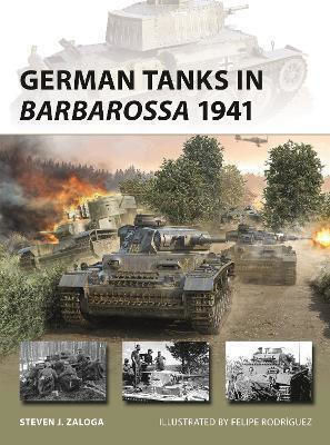 German Tanks In Barbarossa 1941 Steven J Zaloga