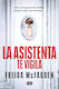 La Asistenta Te Vigila