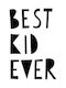 Αφίσες Poster Best Kid Ever Χαρτί 15x20cm