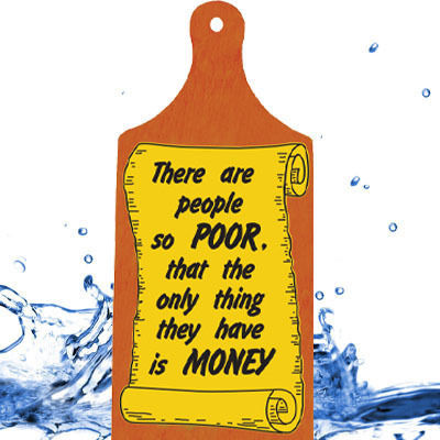 Wall Decor Wooden Cut Text 27.5cm*12cm*1cm "There Are People So Poor That Only Thing They Have Is Money!"