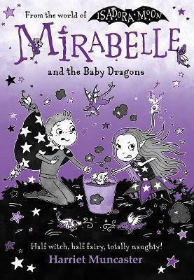 Mirabelle And The Baby Dragons Harriet Muncaster Oxford University Press