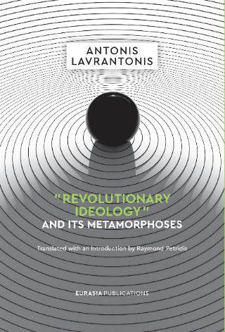 "revolutionary Ideology" And Its Metamorphoses "revolutionary Ideology" And Its Metamorphoses