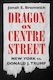 Dragon On Centre Street New York Vs Donald J Trump Jonah Bromwich