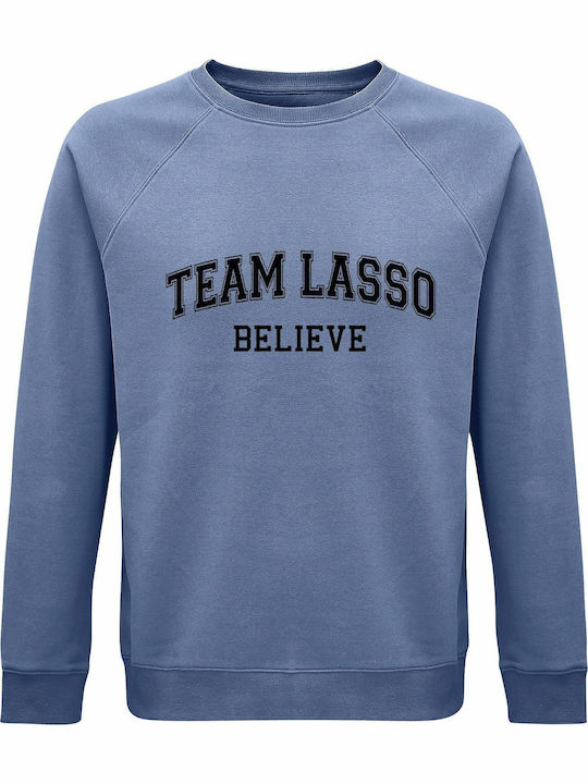 Unisex Bio-Sweatshirt "Team Lasso Believe Ted L...