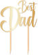 Partydekorationen Stick "best Dad" Gold