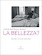 Esiste Ancora Al Mondo La Bellezza?