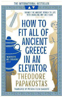 How To Fit All Of Ancient Greece In An Elevator - Harpercollins Publishers - Paperback / Softback