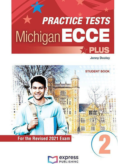 Practice Tests for the Michigan Ecce Plus 2 for the Revised 2021 Exam Student's Book With Digibook App Practice Tests for the Michigan Ecce Plus 2 for the Revised 2021 Exam Student's Book With Digibook App