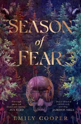 Season Of Fear: 'a Beguiling Dark Fantasy Debut' Ava Reid Emily Cooper Simon & Schuster Ltd