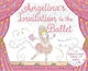 Angelina's Invitation To The Ballet Katharine Holabird