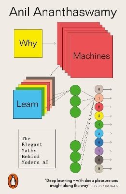 Why Machines Learn: The Elegant Maths Behind Modern Ai Anil Ananthaswamy Penguin
