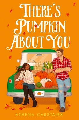 There’s Pumpkin About You Athena Carstairs One More Chapter
