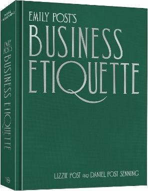 Emily Post's Business Etiquette Daniel Post Senning Random House Inc Emily Post's Business Etiquette Daniel Post Senning Random House Inc