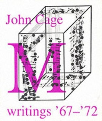 M: Writings, 1967-72 John Cage Marion Boyars Publishers Ltd