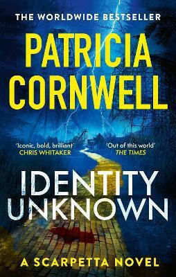 Identity Unknown: The Gripping New Kay Scarpetta Thriller For 2024 Patricia Cornwell Sphere Identity Unknown: The Gripping New Kay Scarpetta Thriller For 2024 Patricia Cornwell Sphere