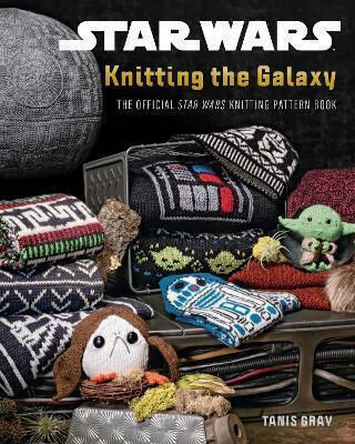 Star Wars Knitting The Galaxy The Official Star Wars Knitting Pattern Book Tanis Pavilion Star Wars Knitting The Galaxy The Official Star Wars Knitting Pattern Book Tanis Pavilion
